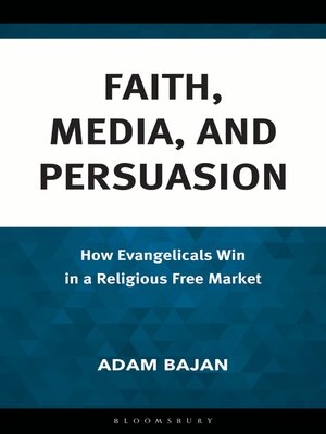 cover image of Faith, Media, and Persuasion